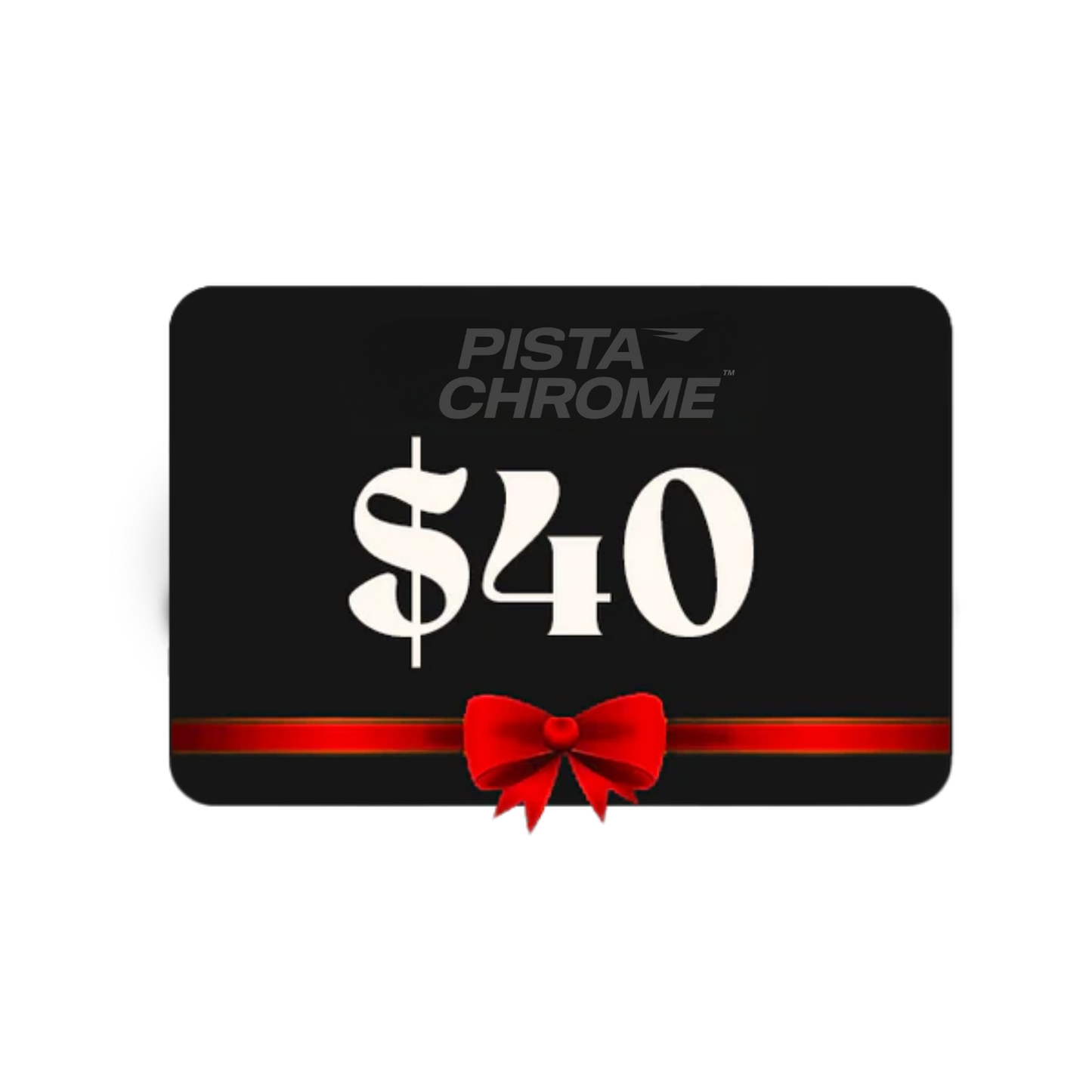 PistaChrome™ GIFT CARD