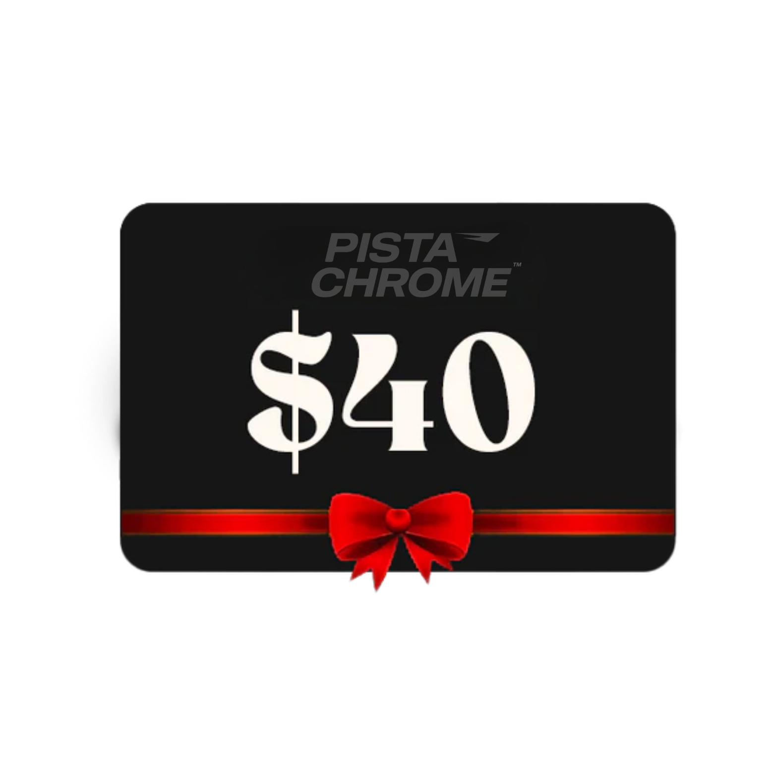 PistaChrome™ GIFT CARD